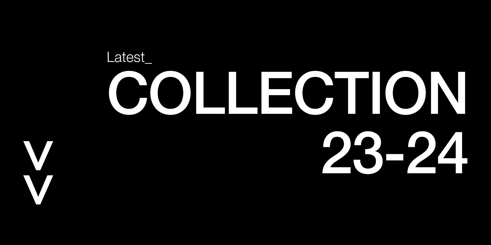 Latest Collection 2023 - 2024
