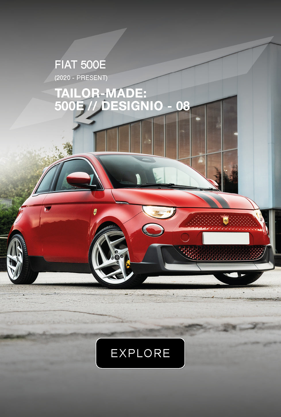 TAILOR MADE: 500E // DESIGNIO 08